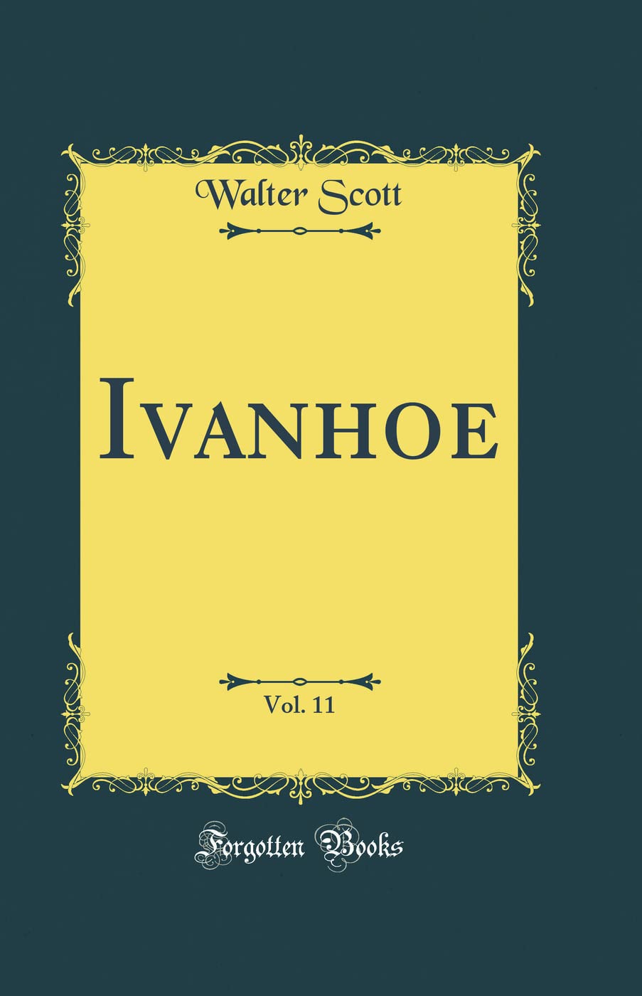 Ivanhoe, Vol. 11 (Classic Reprint)