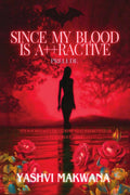 SINCE MY BLOOD IS ATTRACTIVE: PRELUDE