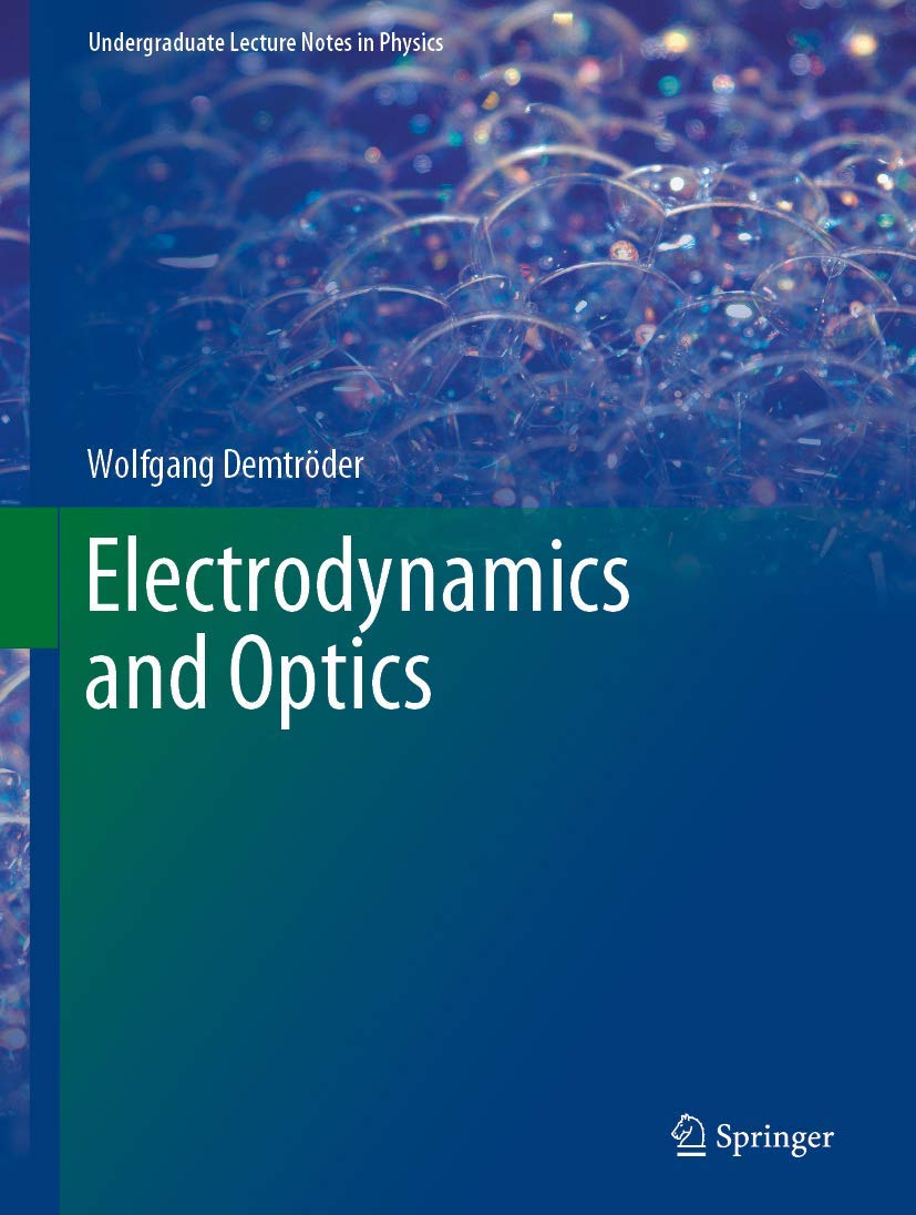 Electrodynamics and Optics (Undergraduate Lecture Notes in Physics)