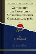 Zeitschrift Der Deutschen Morgenlndischen Gesellschaft, 1888, Vol. 42 (Classic Reprint)