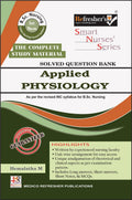 RefresherS Smart Nurses Series Applied Physiology Solved Question Bank For B.Sc. Nursing 1St Semester Complete Study Mat