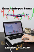 Earn while you Learn : Stock Market Guide for Students