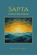 Sapta A Seven Day Planner: From Sankalpa to Siddhi