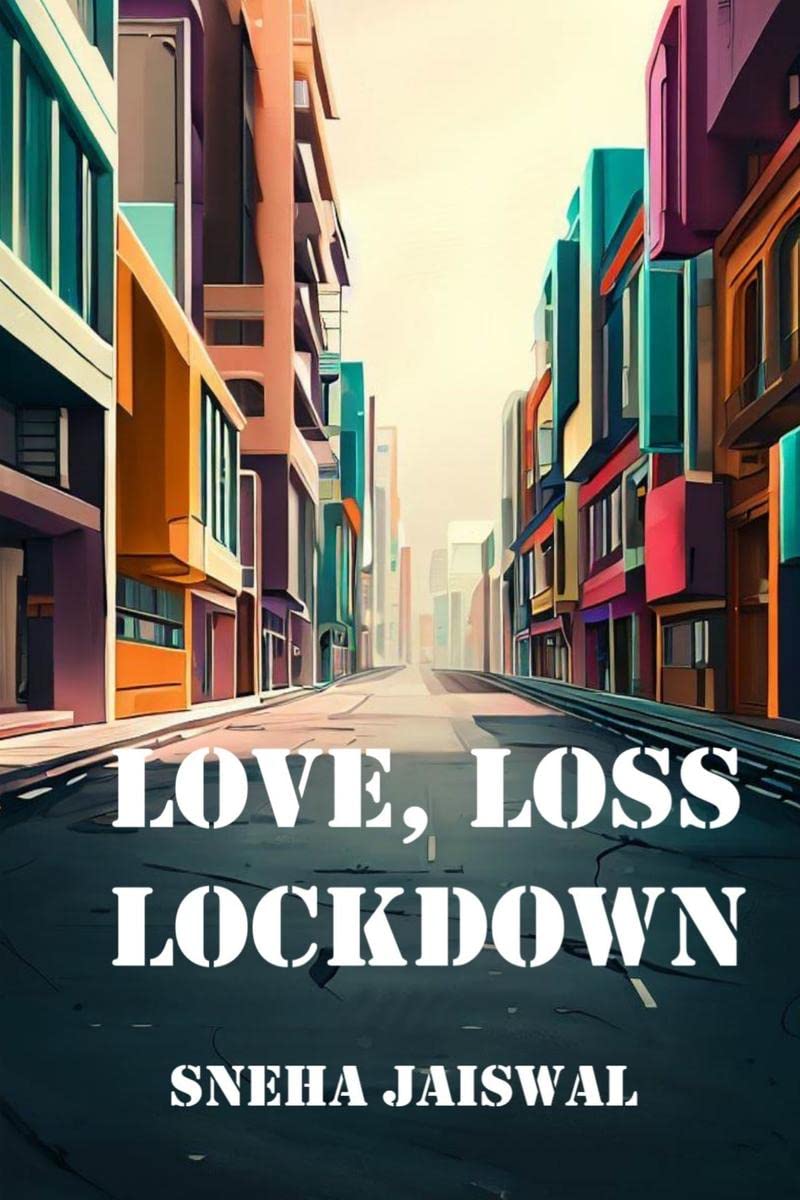 Love, Loss, Lockdown