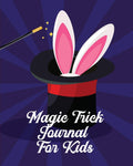 Magic Tricks Journal For Kids: Ideas Journal  Practice Unique Style  With Cards  To Do At Home