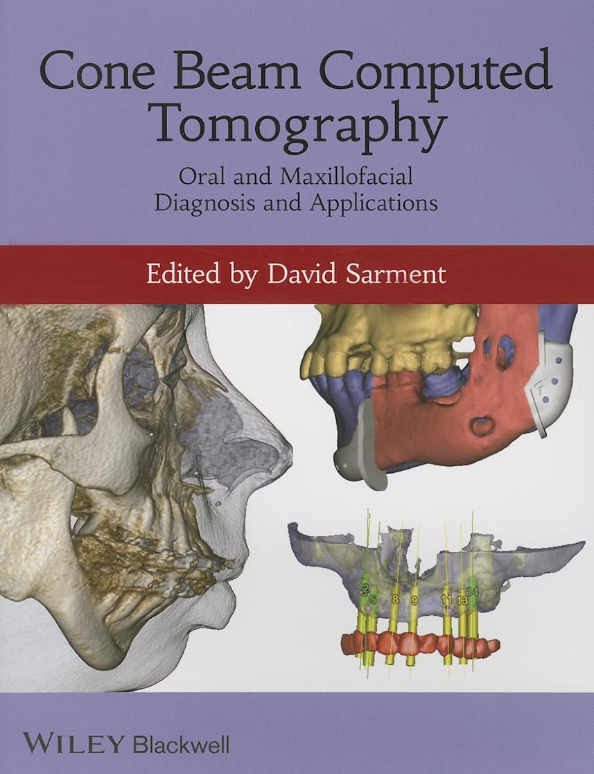 Cone Beam Computed Tomography: Oral and Maxillofacial Diagnosis and Applications