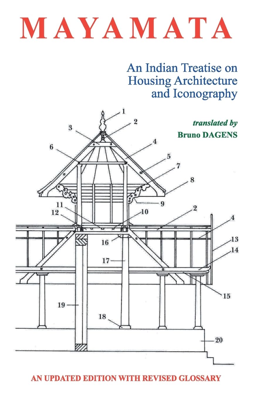 Mayamata: An Indian Treatise On Housing Architecture And Iconography (An Updated Edition With Revised Glossary)