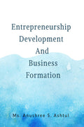 Entrepreneurship Development and Business Formation