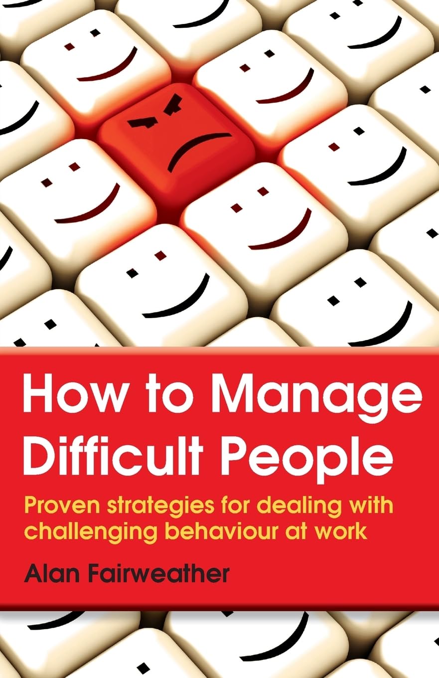 How to Manage Difficult People