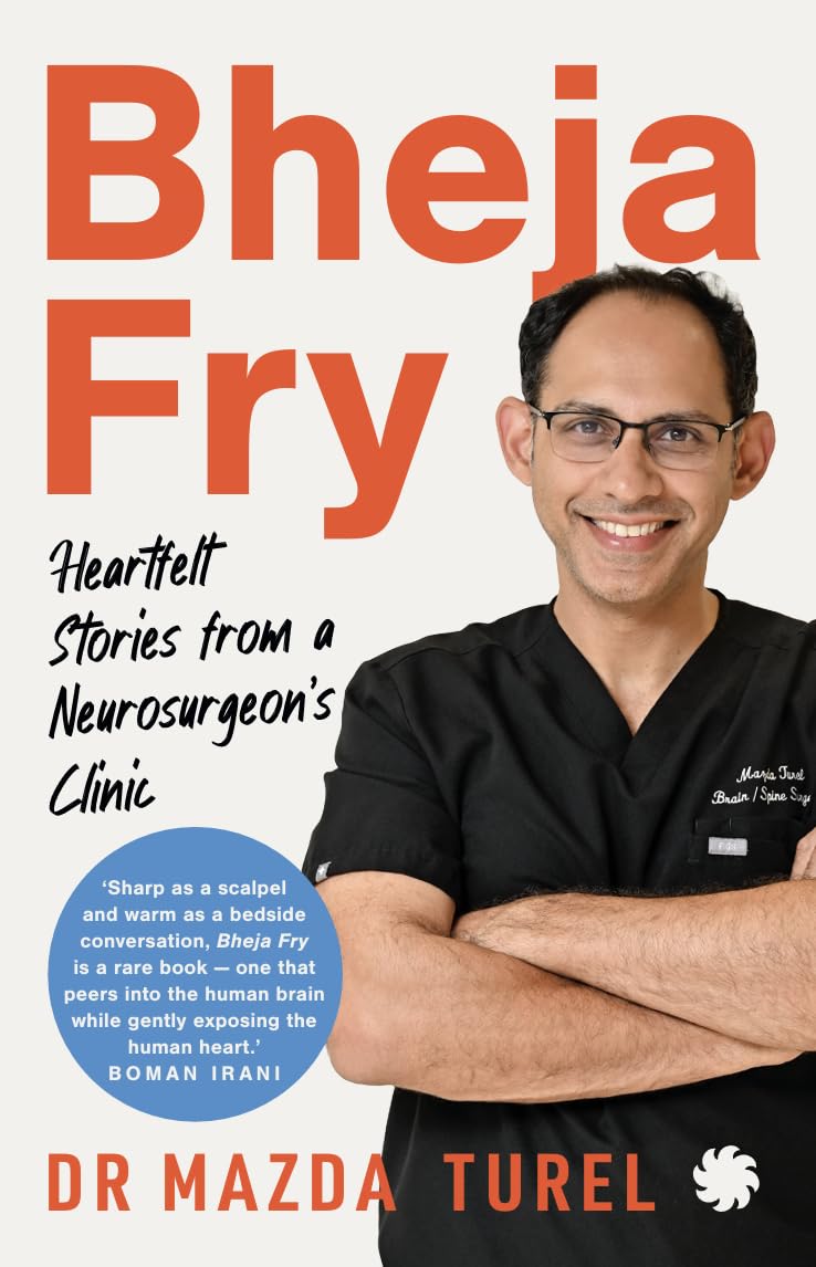 BHEJA FRY : Heartfelt Stories from a Neurosurgeons Clinic