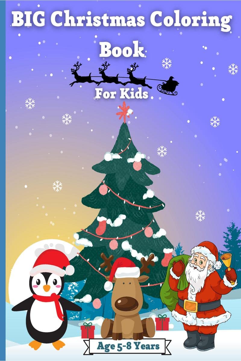 BIG Christmas Coloring Book for Kids Age 58 Years : Amazing Christmas Coloring Graphics for Kids 24 46 68 years with Snowman