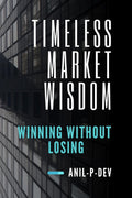 Timeless Market Wisdom: Winning Without Losing