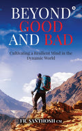Beyond Good and Bad  Cultivating a Resilient Mind in the Dynamic World