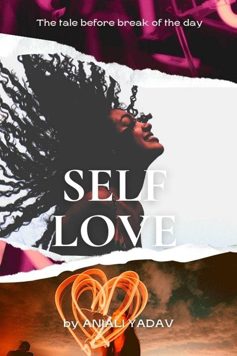 Self Love: The Tale Before The Break Of The Day