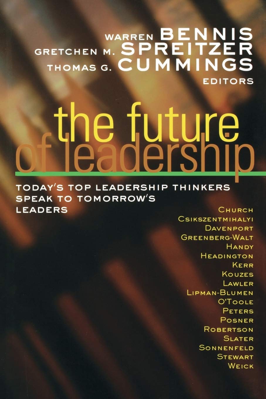 The Future of Leadership: Todays Top Leadership Thinkers Speak to Tomorrows Leaders