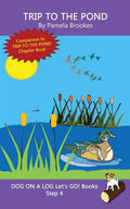 Trip To The Pond: Systematic Decodable Books for Phonics Readers and Kids With Dyslexia (DOG ON A LOG Lets GO! Books)
