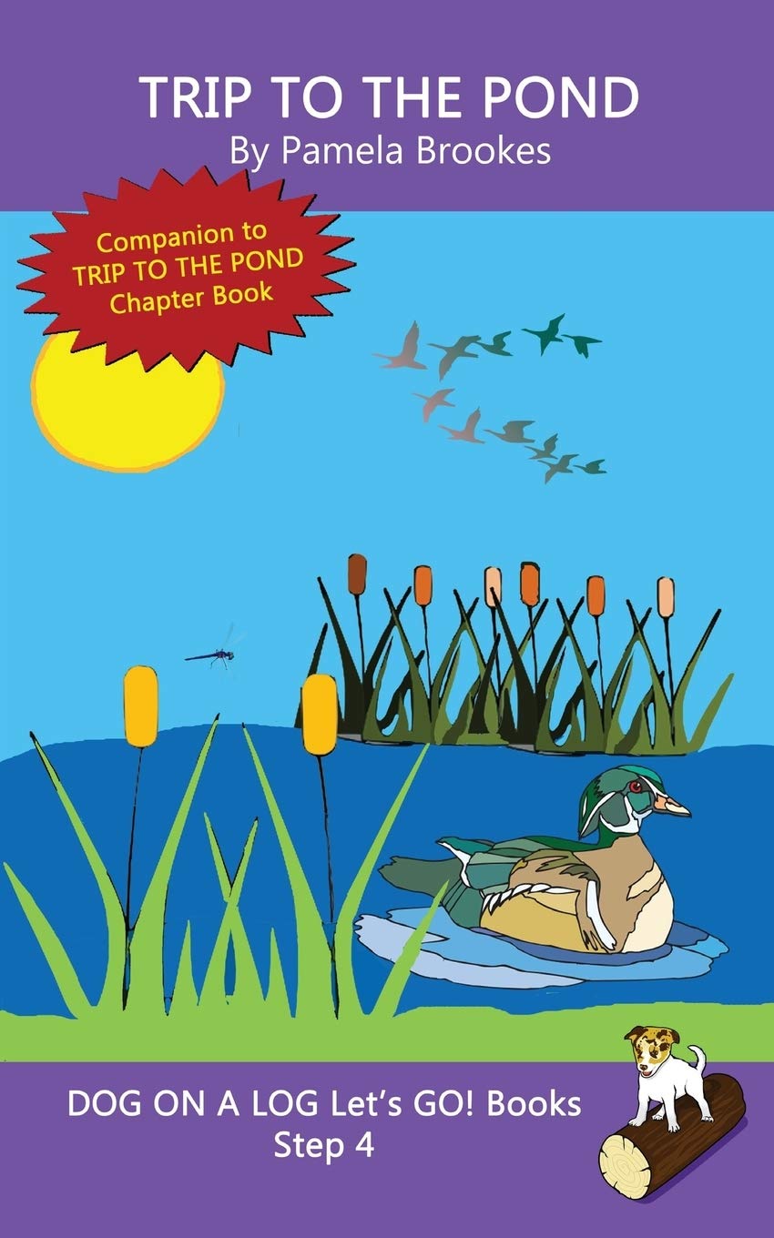 Trip To The Pond: Systematic Decodable Books for Phonics Readers and Kids With Dyslexia (DOG ON A LOG Lets GO! Books)