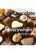 Chocolate is everywhere!