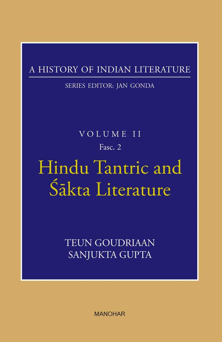 A History Of Indian Literature: Volume Ii: Hindu Tantric And Sakta Literature ()