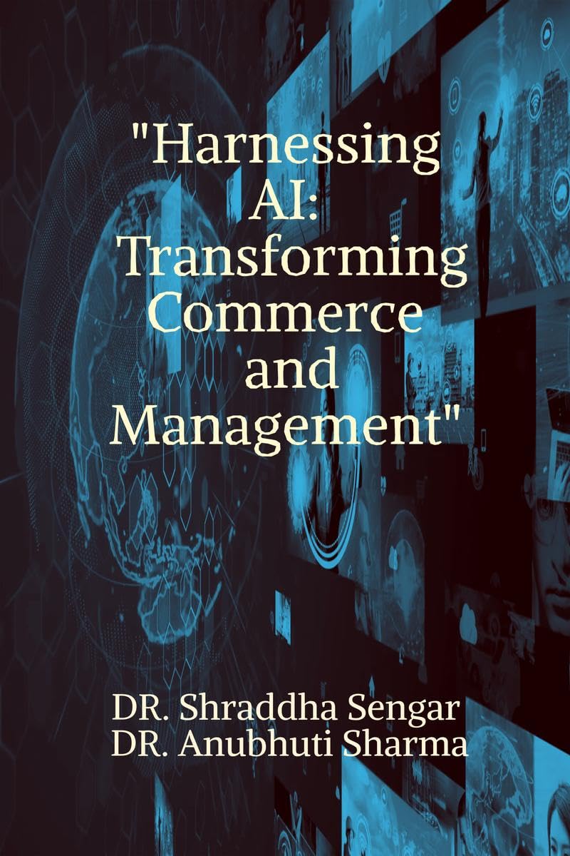 Harnessing AI: Transforming Commerce and Management