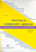 SHORT NOTES IN COMMUNITY MEDICINE AS PER THE NEW COMPETENCY BASED CURRICULUM 3ED (PB 2022)