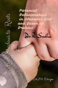 From Shadows to Roots: Parental Relationships in Oleander Girl and Queen of Dreams : With reference to Chitra Banerjee Divakarun