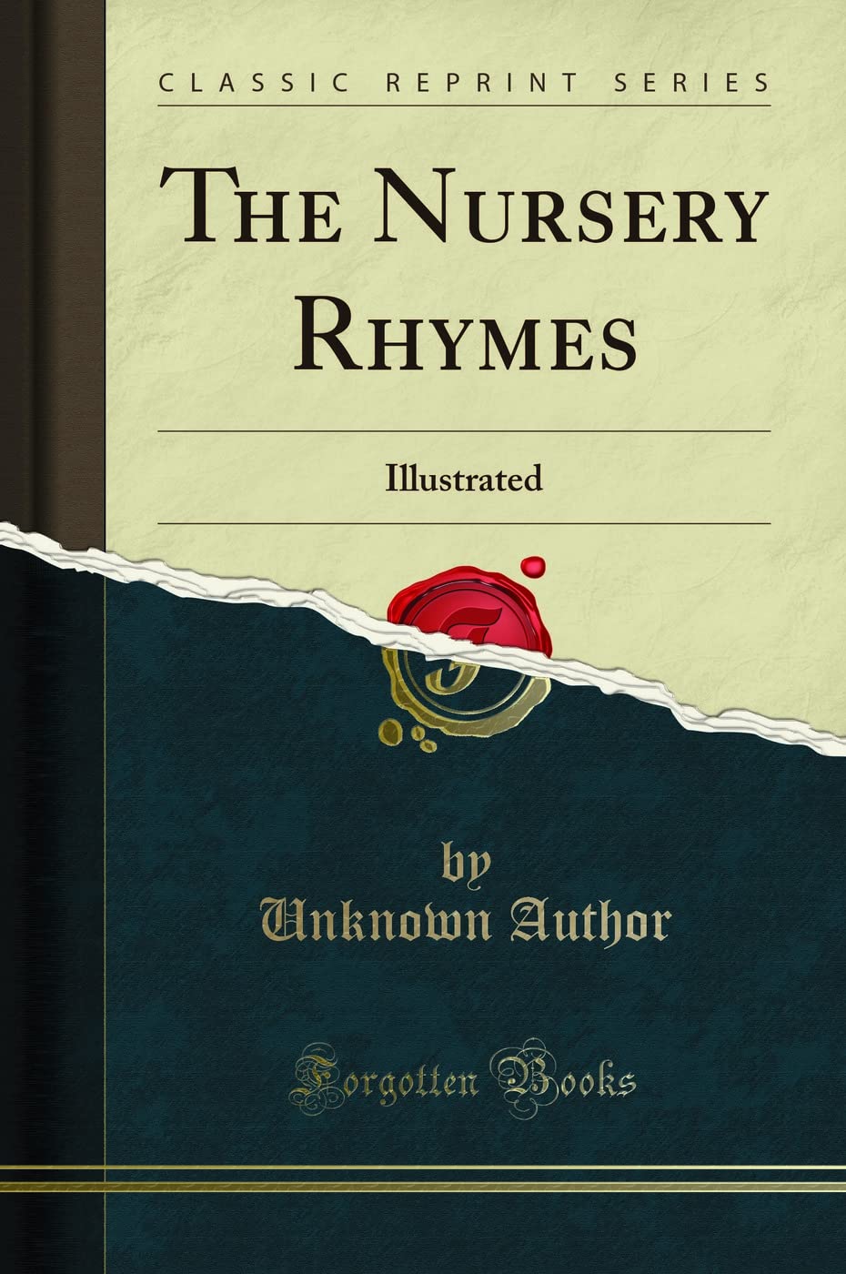 The Nursery Rhymes: Illustrated (Classic Reprint)