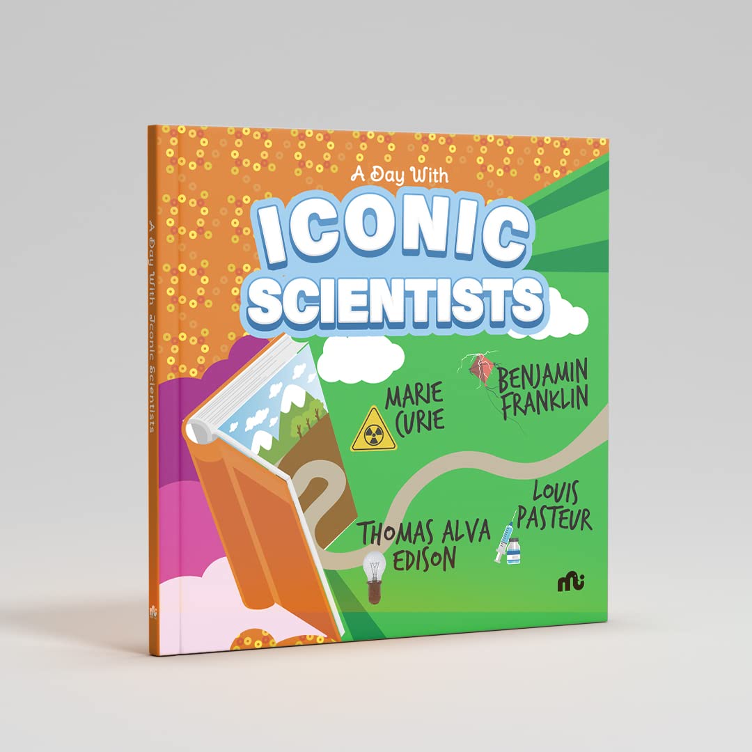 A Day With Iconic Scientists: Marie Curie, Benjamin Franklin, Louis Pasteur and Thomas Alva Edison
