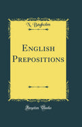 English Prepositions (Classic Reprint)