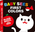 Baby Sees First Colors: Black, White & Red: A totally mesmerizing highcontrast book for babies