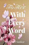 To Her, With Every Word