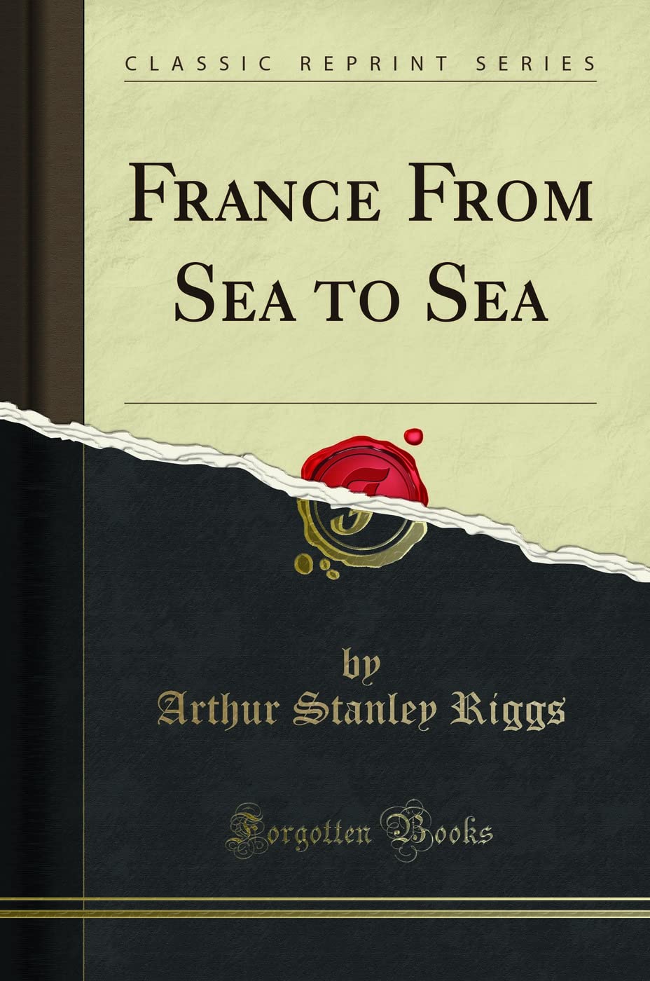 France from Sea to Sea (Classic Reprint)