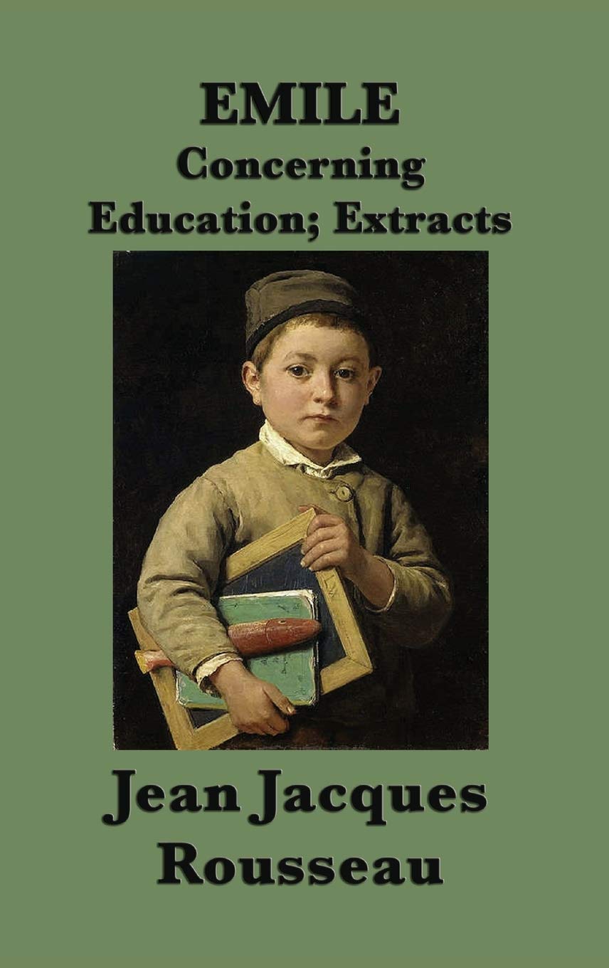 Emile Or Concerning Education; Extracts