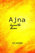 Ajna beyond the illusion