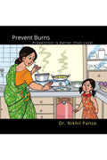 Prevent Burns. Prevention is better than cure!