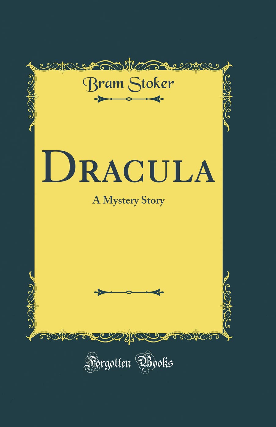 Dracula: A Mystery Story (Classic Reprint)