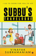 SubbuS Travelogue : I Go To Show For You To See