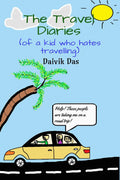 The Travel Diaries (of a kid who hates travelling)