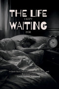 The Life I Kept Waiting For: A Quiet Story About Procrastination, Fear, and Beginning Gently