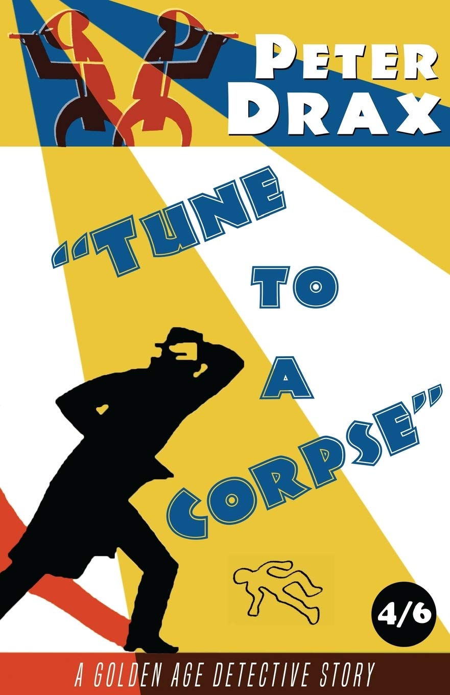 Tune to a Corpse: A Golden Age Detective Story: A Golden Age Mystery