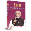 100 Modi Mantras: A Decade of Indias Uprising