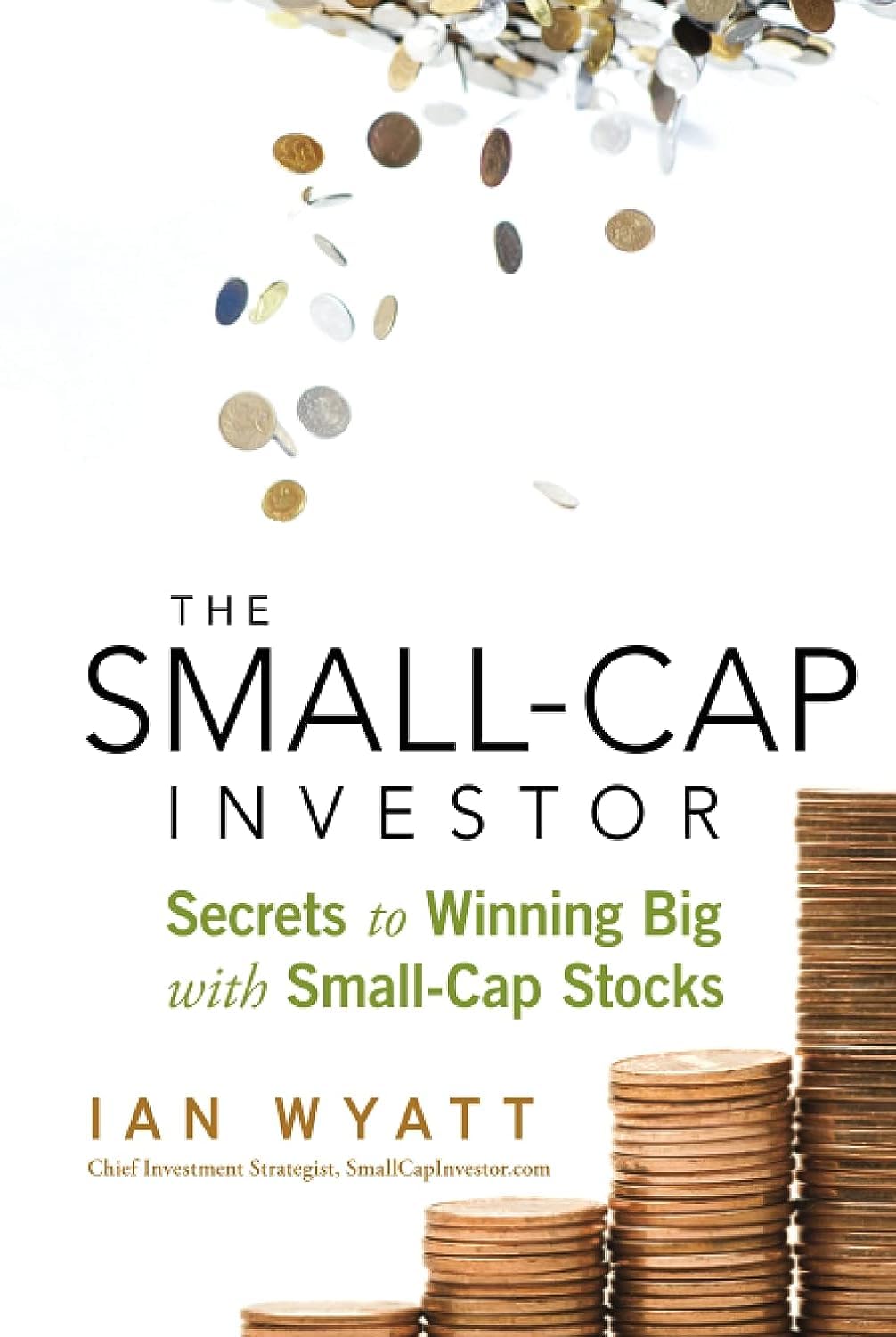 The SmallCap Investor: Secrets to Winning Big with SmallCap Stocks