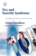Tics and Tourette Syndrome: A Handbook for Parents and Professionals