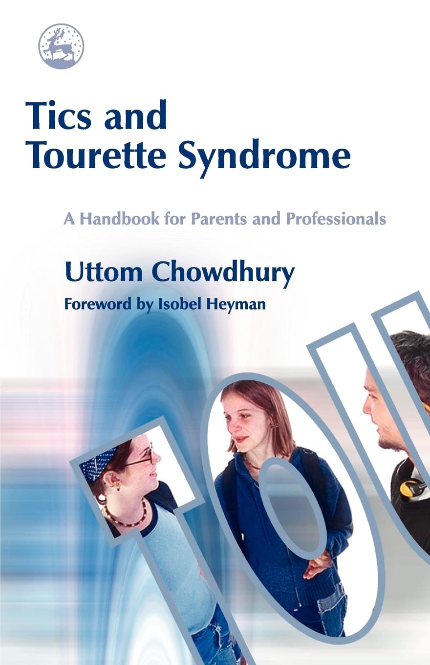 Tics and Tourette Syndrome: A Handbook for Parents and Professionals