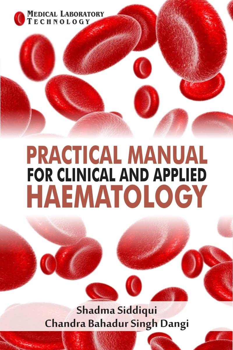 Practical Manual For Clinical And Applied Haematology : Medical Lab Technology