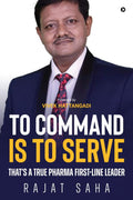 To Command Is To Serve : ThatS A True Pharma FirstLine Leader