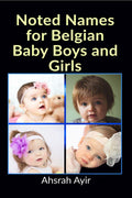 Noted Names for Belgian Baby Boys and Girls