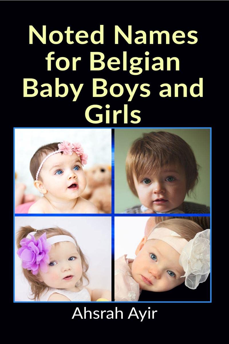 Noted Names for Belgian Baby Boys and Girls