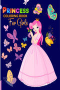 Princess Coloring Book For Girls : Coloring& Activity Book for Girls, Ages: 36,78