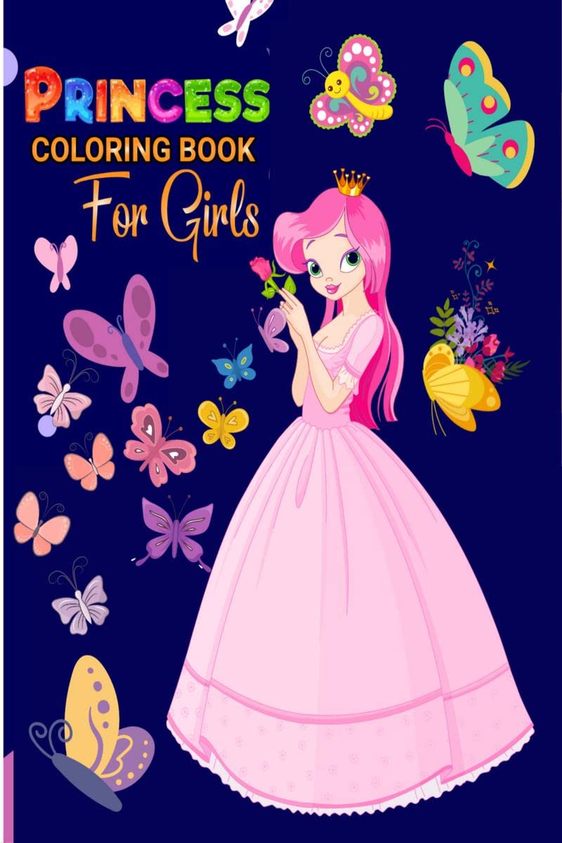 Princess Coloring Book For Girls : Coloring& Activity Book for Girls, Ages: 36,78